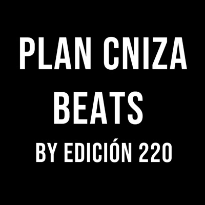 Plan Cniza BEATS by Edición 220 - EP