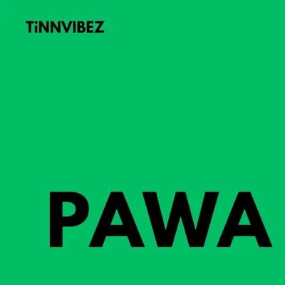 Listen to Pawa - Single by TinnVibez