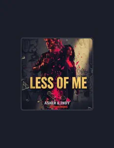 Indy & Asher을(를) 듣고, 뮤직 비디오를 보고, 약력을 읽고, 투어 일정 등을 확인하세요!