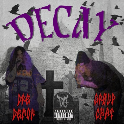 DECAY (feat. GRØUPCHAT) - Single