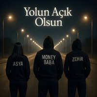 Yolun Açık Olsun (feat. Zehir & Asya) - Single - Money Baba