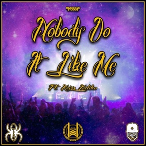 Nobody Do It Like Me (feat. Krizz Kaliko)