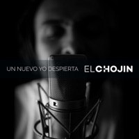 Un Nuevo Yo Despierta - Single - El Chojin