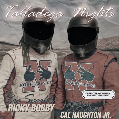 BIG SPARKK & 55DRE PRESENTS TALLADEGA NIGHTS