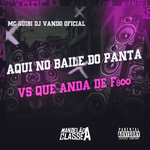 Aqui no Baile do Panta Vs Qué Anda de F800 (feat. MC BLL)