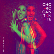 Choro Cantante - Hilda Maria