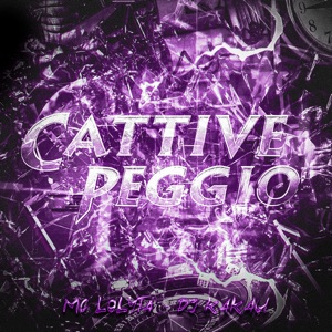 Cattive Peggio