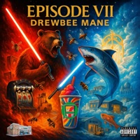Episode VII - Single - Drewbee Mane