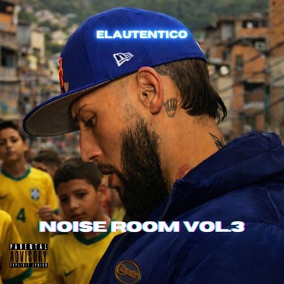 NOISE ROOM VOL.3 - (feat. ELAUTENTICOBB) - Single
