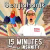 15 Minutes Ahead Of Insanity