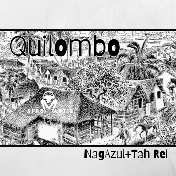 Quilombo (feat. NagAzul & Tah Rei)