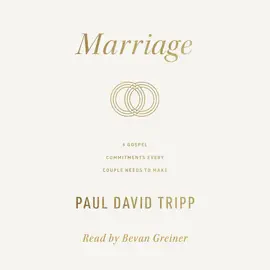 Marriage: 6 Gospel Commitments Every Couple Needs to Make