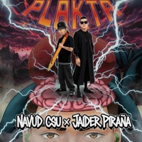 Plakta (feat. jaider piraña) - Single - Navud Csu