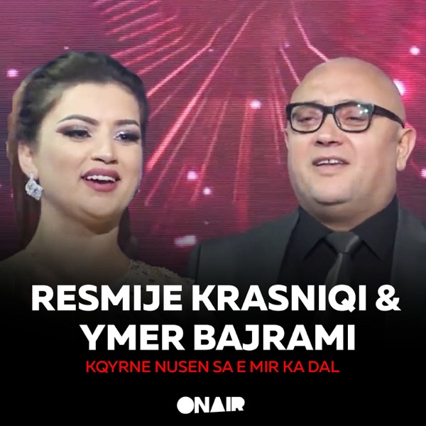 Kqyrne nusen sa e mir ka dal (feat. Ymer Bajrami)