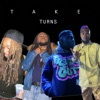 Take Turn's (feat. Taz The Artist, Savage Dell & Bravowombo) - Single