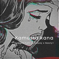 Kamusta Kana (feat. Lindsay & Nasty 1) - Single - Robada Fam