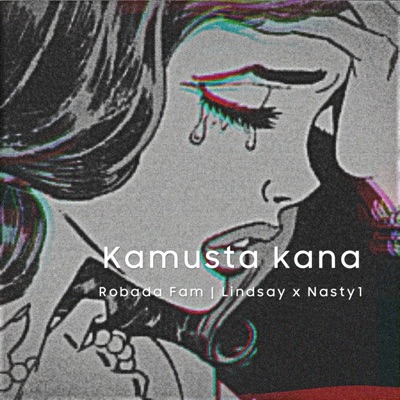 Kamusta Kana (feat. Lindsay & Nasty 1) - Single