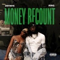 Money Recount - Single - Onyinye & Jeriq