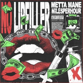 No Lip Filler (feat. Tavaras Jordan) Metta Mane & MilesPerHour