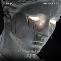 Fade — Alesso & Pendulum