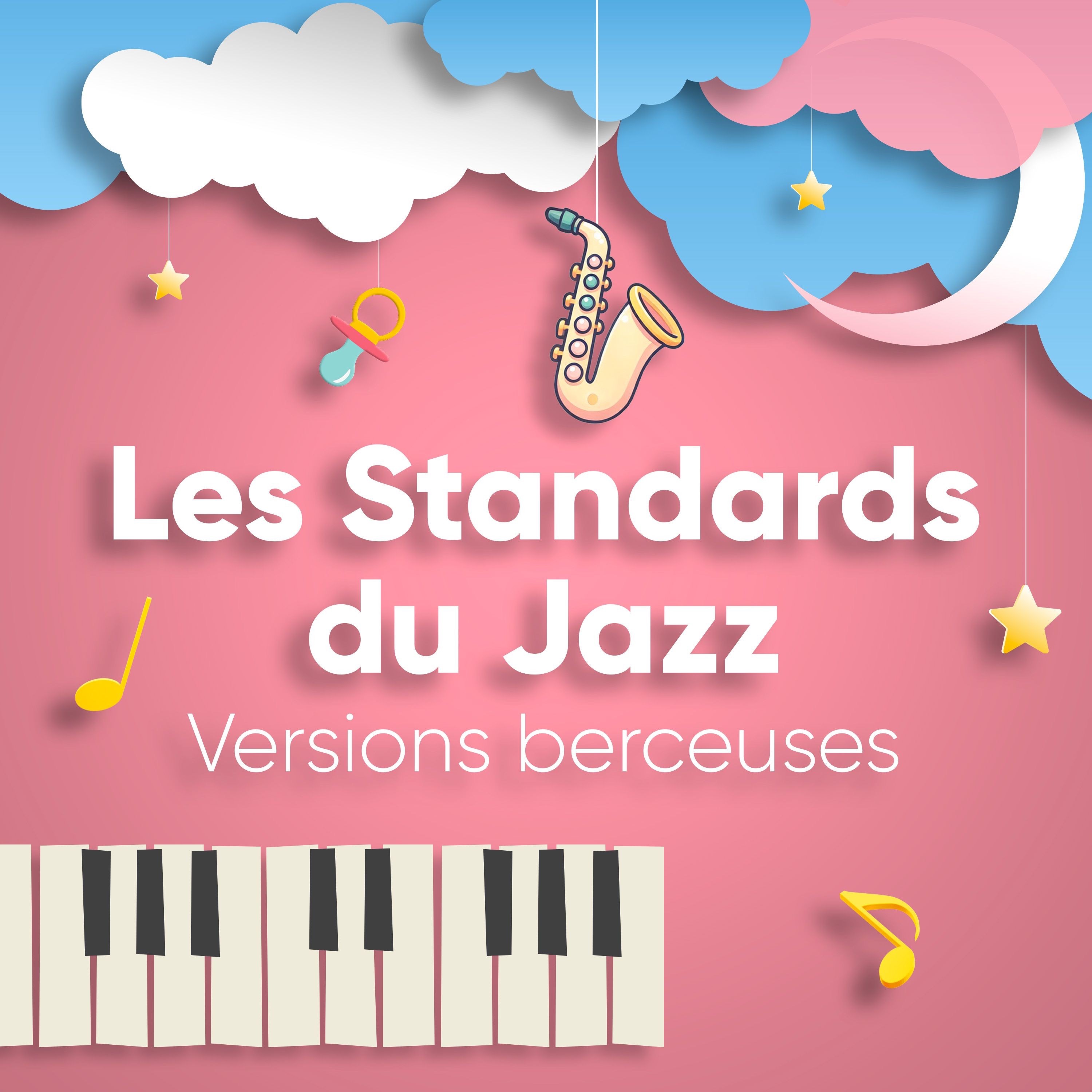 Les Standards Du Jazz - Versions Berceuses