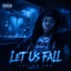 let us fall - Single