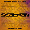 Scatman (Aumenta O Som) - Pedrinha Moraes & Alok