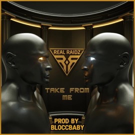 Take From Me Real Raidz