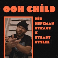 Ooh Child - Single - HIS Hypeman Stract & Steady Stylez