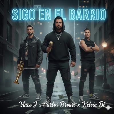 Sigo en el barrio (feat. Carlos Brown & Kelvin Bl) - Single