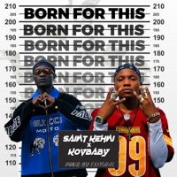 Born For This (feat. KOVbaby) - Single - Saint Kehni