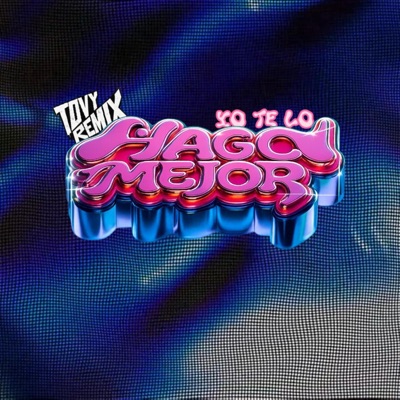yo t lo hago mejor - Single