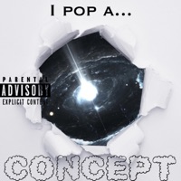 I Pop A... - Single - CONCEPT