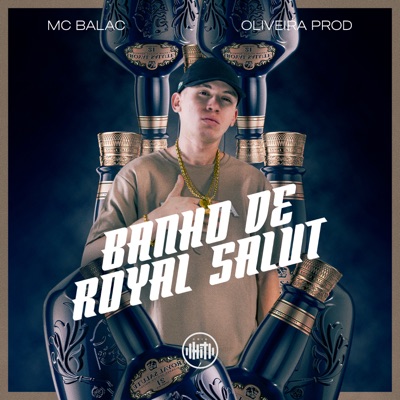Banho de Royal Salut - Single