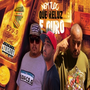 Nem Tudo Que Reluz É Ouro (feat. Lagoa CDG & Dilema Do Gueto)