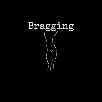 bragging - Single