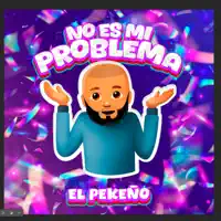 No Es Tu Problema — El Pekeño, El Pekeno