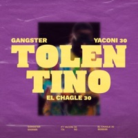 TOLENTINO (feat. Yaconi 30 & El Chagle 30) - Single - Gangster