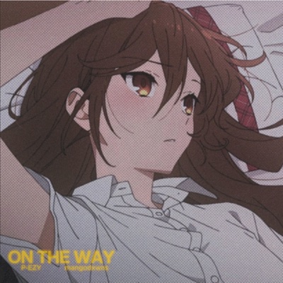 On The Way (feat. mangodxwns) - Single