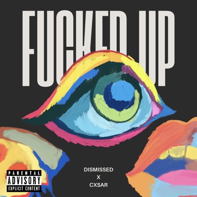 Fucked Up (feat. Cxsar) - Single