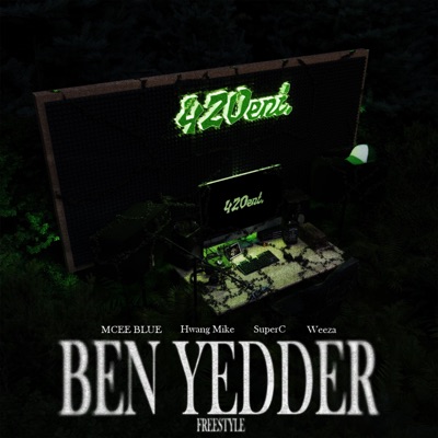 BEN YEDDER Freestyle (feat. HwangMike, SuperC & Weeza) - Single