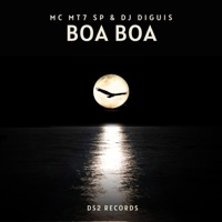 Boa Boa - Single - Mc Mt7 Sp & Dj Diguis