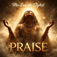 Praise - Single - Mr-Luu de Stylist