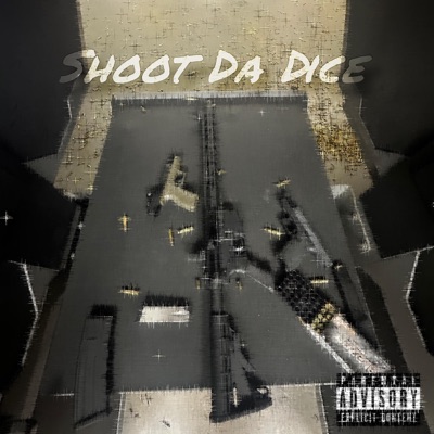 Shoot Da Dice - Single