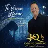 Te Vieron Llorar