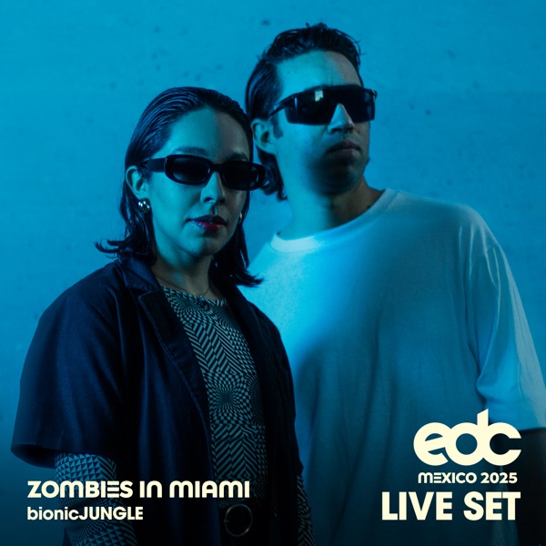 Zombies In Miami at EDC Mexico, 2025: Bionic Jungle Stage (DJ Mix)