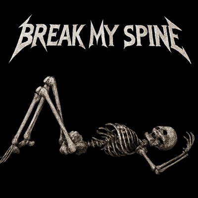 Break My Spine (feat. 2Jisdead) - Single