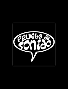 Écoutez Prueba de Sonido, regardez des vidéoclips, lisez la biographie, consultez les dates de tournée et plus encore !