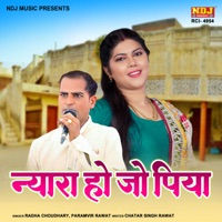 Nyara Ho Jo Piya - EP - Radha Choudhary & Paramvir Rawat
