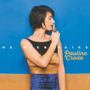 Ne rien faire - Pauline Croze